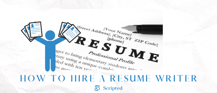 How to Hire a Resume Writer