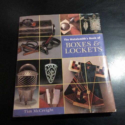 The Metalsmith's Book of Boxes & Lockets