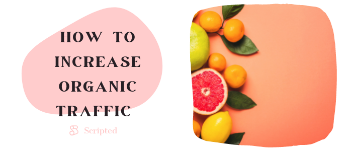 How to Increase Organic Traffic 