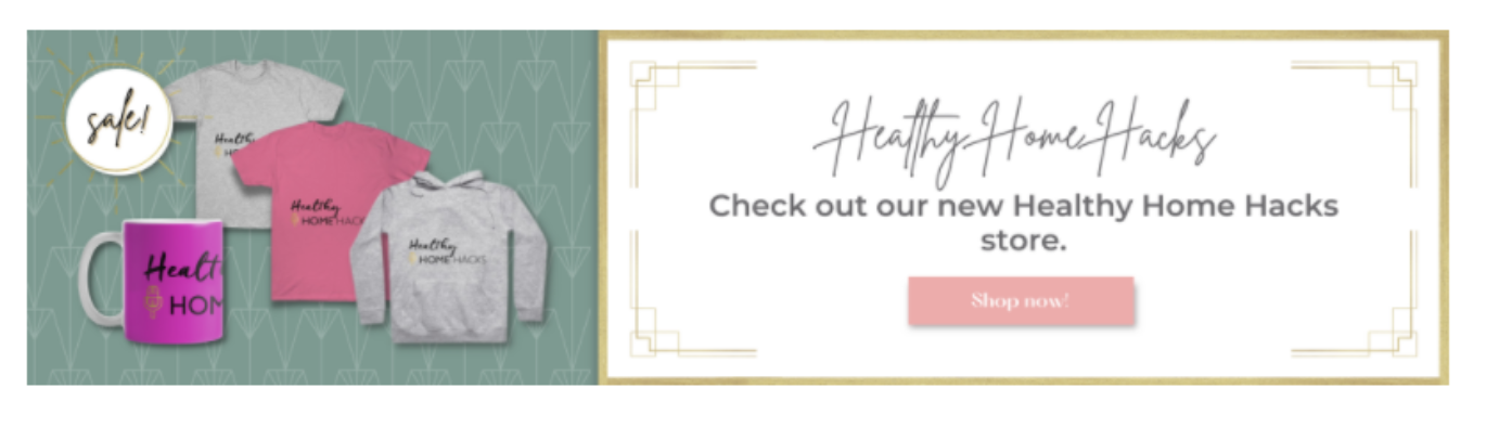 A header created by affiliate Healthy Home Hacks showcasing their merch for their newsletter.