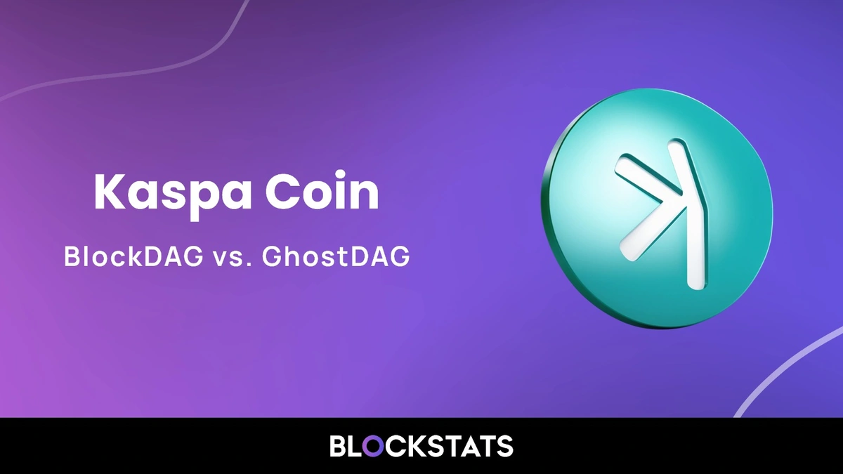 Kaspa Coin Explained: BlockDAG vs. GhostDAG Technology
