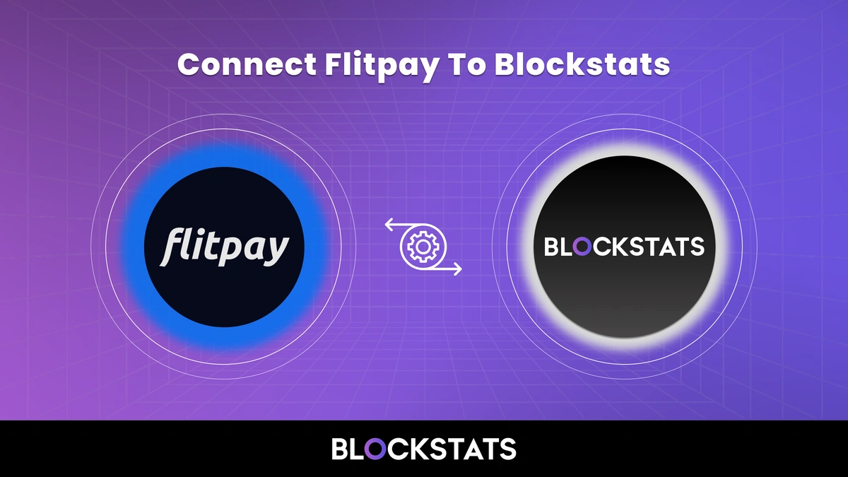 How to Connect Flitpay with Blockstats for Crypto Tracking?