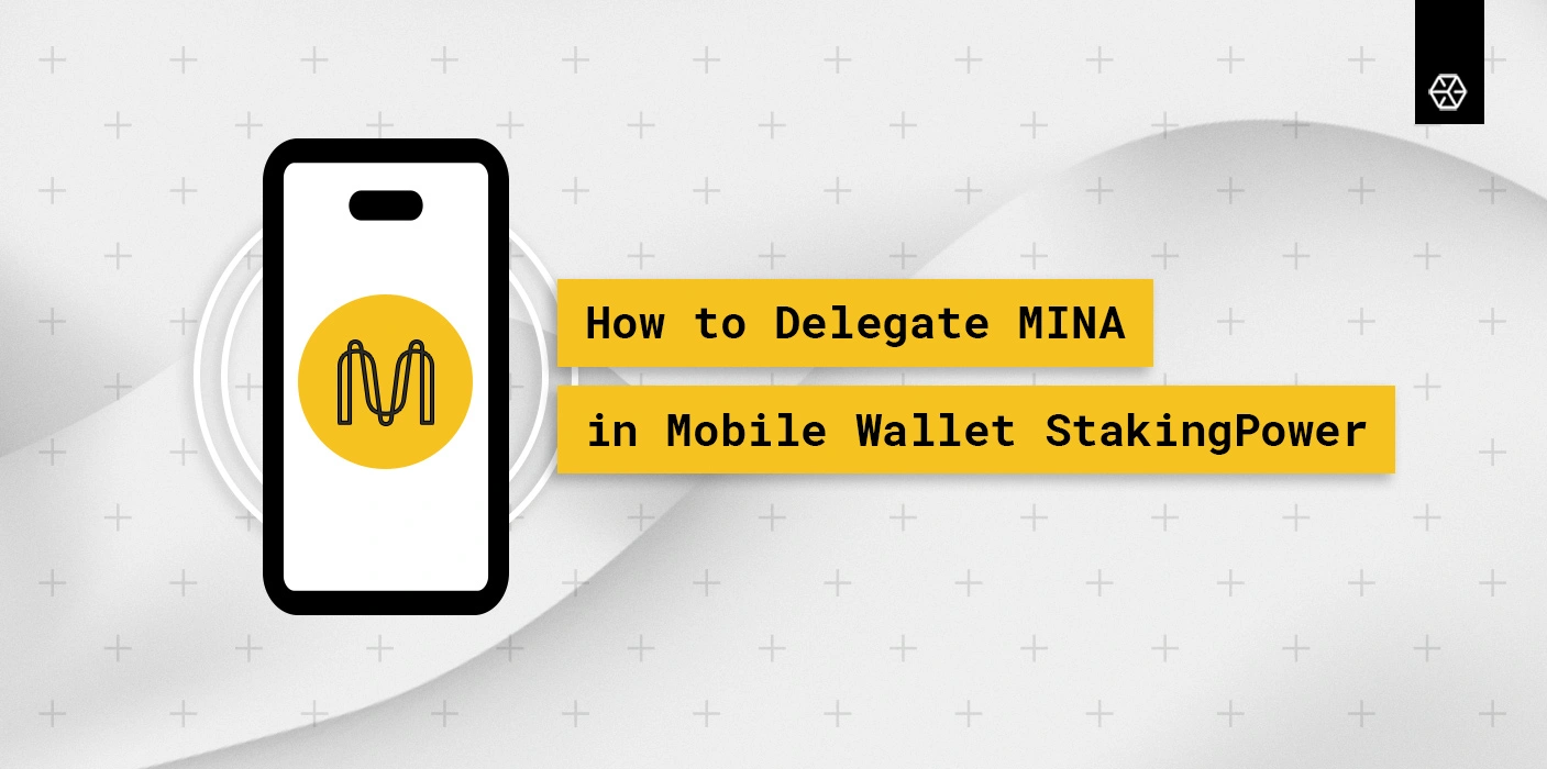 Mina in a Mobile Wallet StakingPower