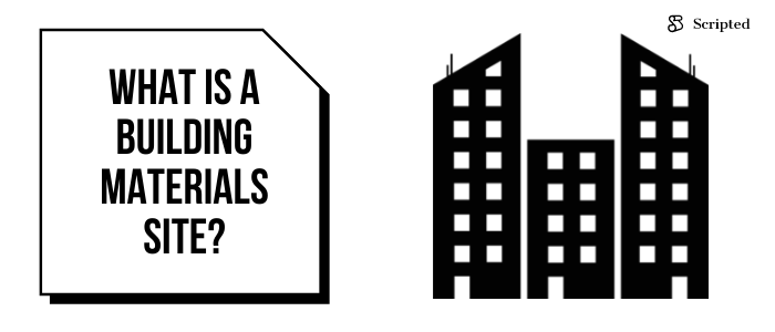 What is a building materials site?