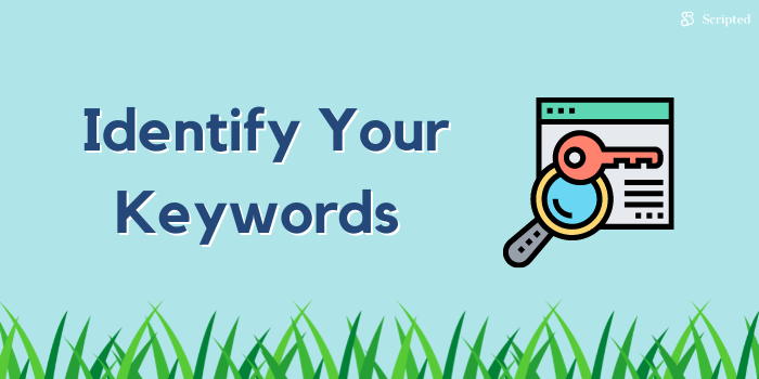Identify Your Keywords 