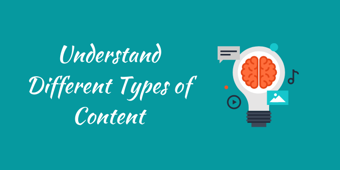 Understand Different Types of Content