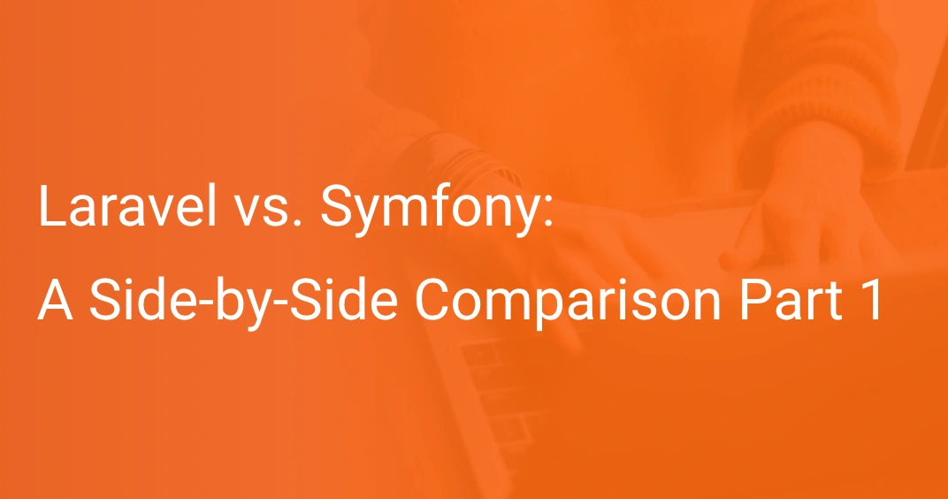 Laravel vs. Symfony A Side by Side Comparison Part 1 Scout