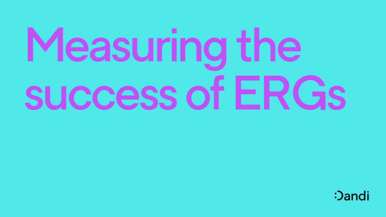 Text reads: Measuring the success of ERGs. The Dandi smiley logo is in the lower right corner.