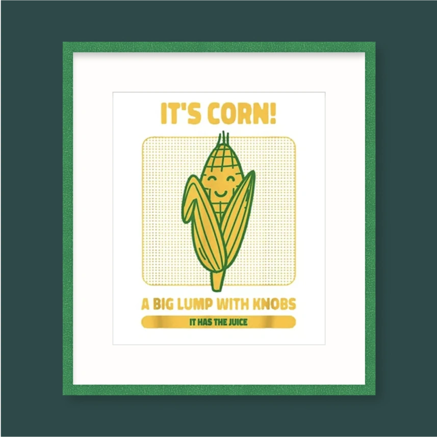 It’s Corn Poster from NathanOwens7