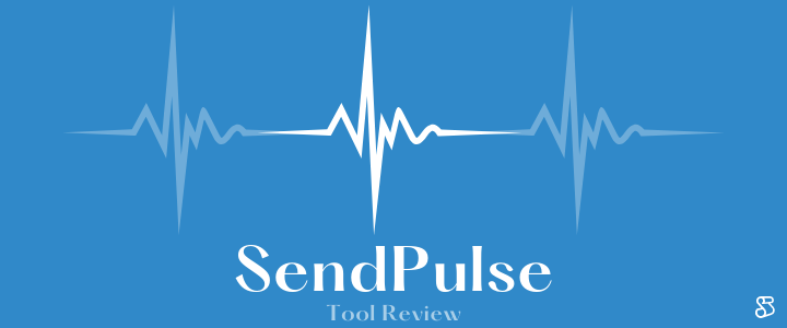 SendPulse Email Tool Review | Scripted
