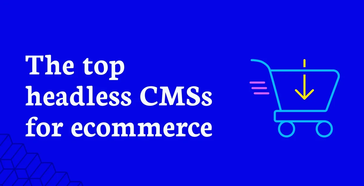Featured Image: Best Headless CMS for Ecommerce 2026