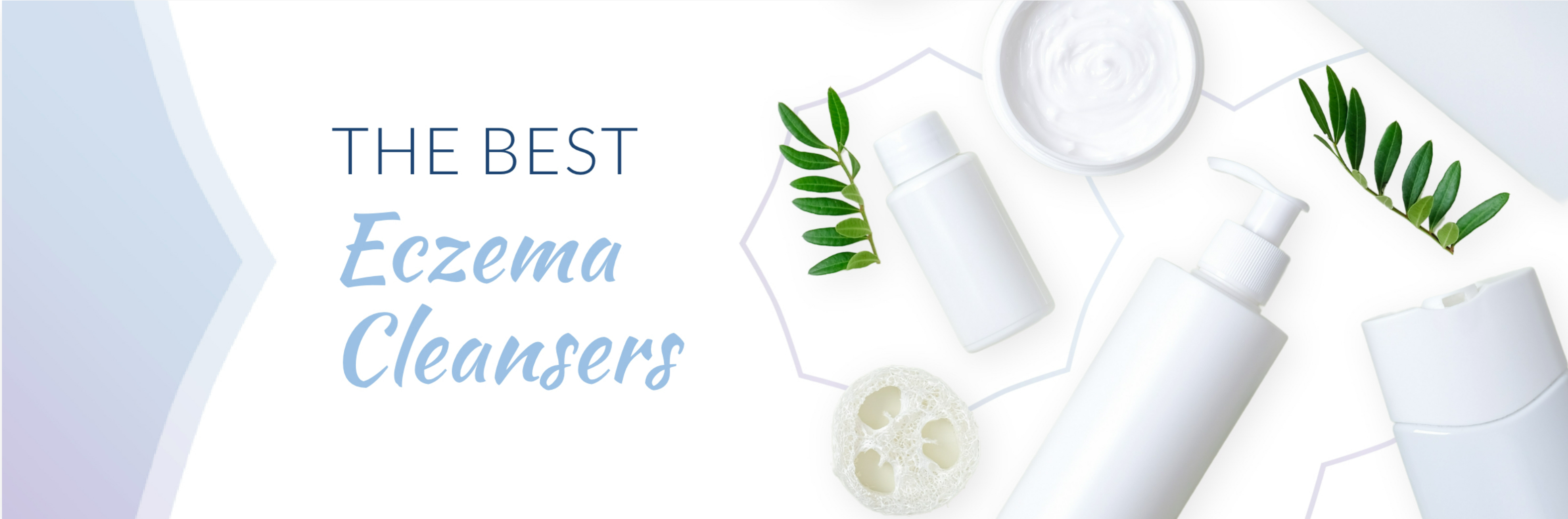 the best eczema cleansers in text wiht bottles of skin care products around the text