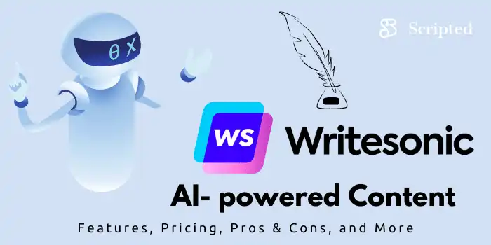 Writesonic Review: Features, Pricing, and Benefits | Scripted