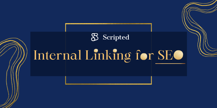 Guide to Internal Linking for SEO
