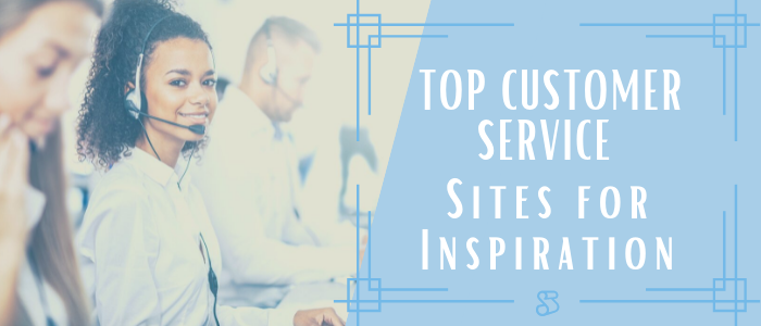 Top Customer Service Sites for Inspiration
