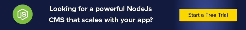 Looking for a powerful Node.js CMS that scales with your app?