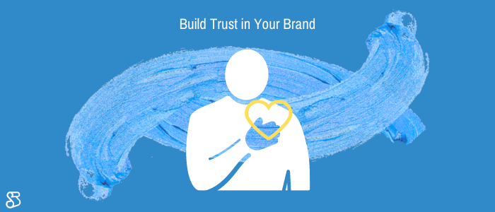 Build Trust in Your Brand