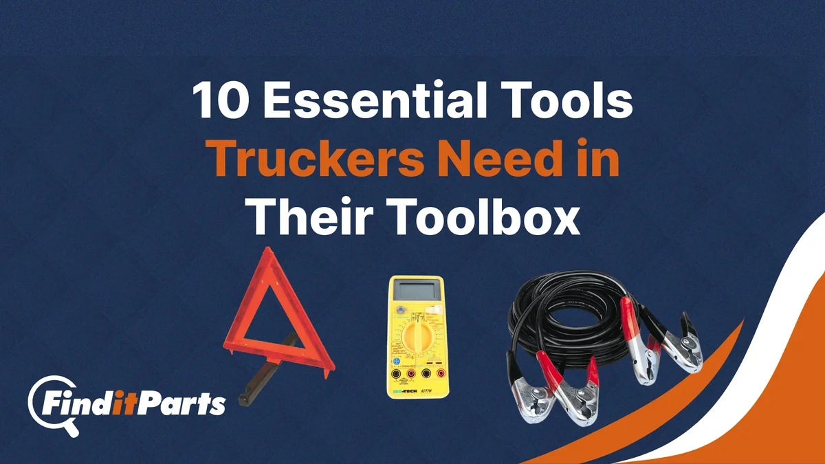 10 Essential Tools Truckers Need in Their Toolbox