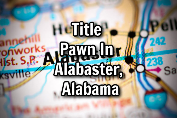 title pawn in alabaster, al