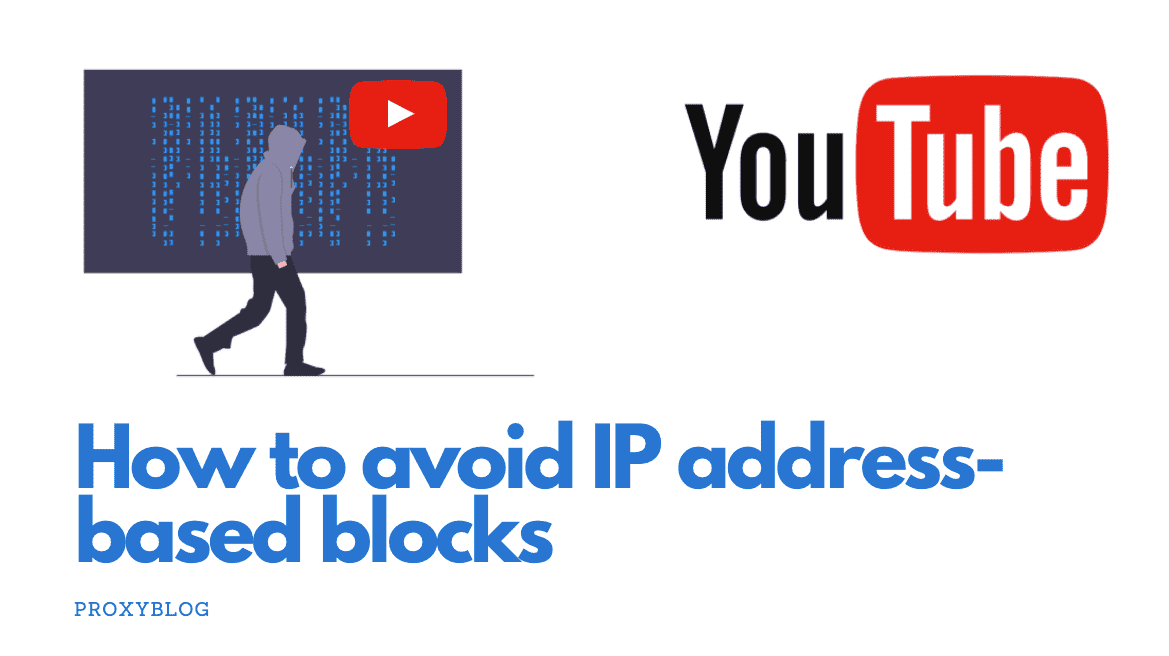 Watch youtube video showing How to avoid IP address based blocks when