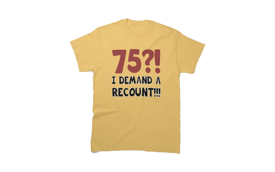 75th-birthday-gift-ideas-i-demand-a-recount-tee.webp