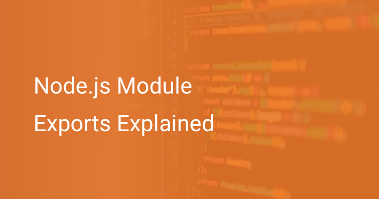 node-js-module-exports-explained-scout-apm-blog