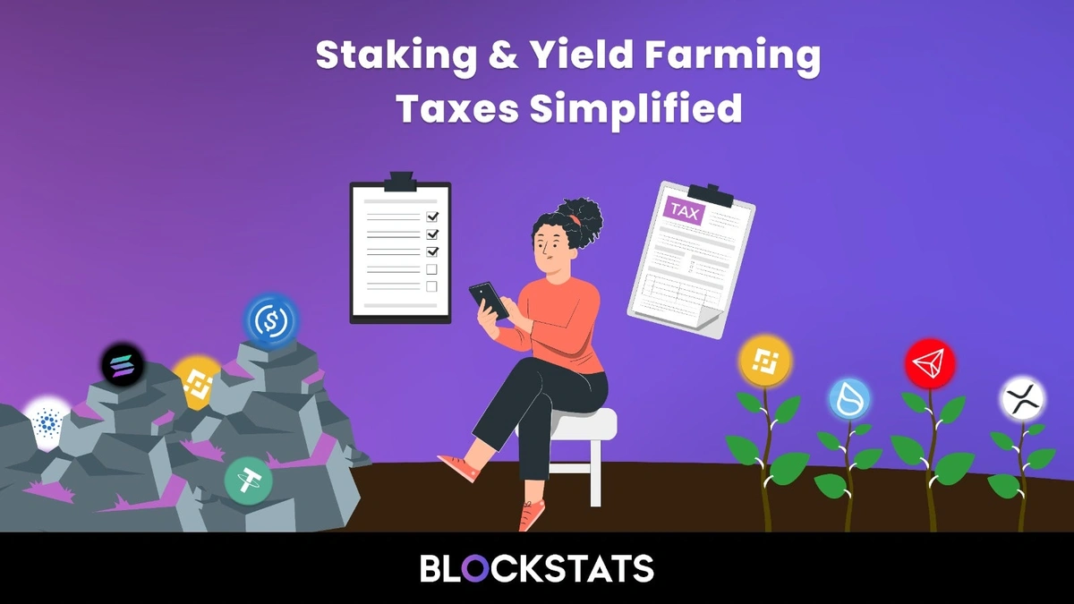 Staking & Yield Farming Taxes Explained | Blockstats