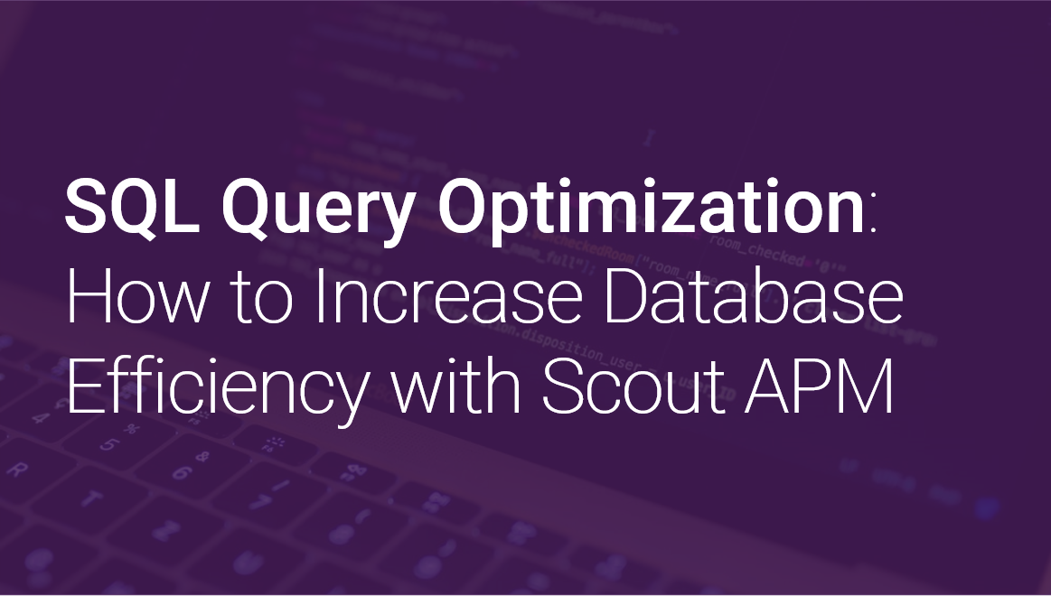 Database Monitoring and Performance Scout APM Blog