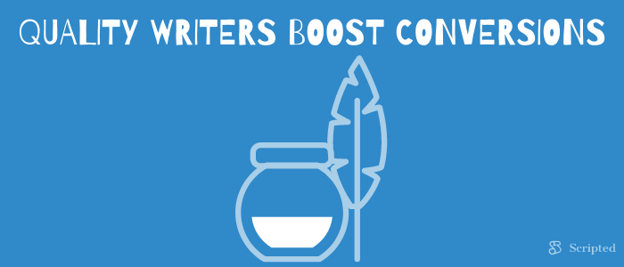 Quality Writers Boost Conversions