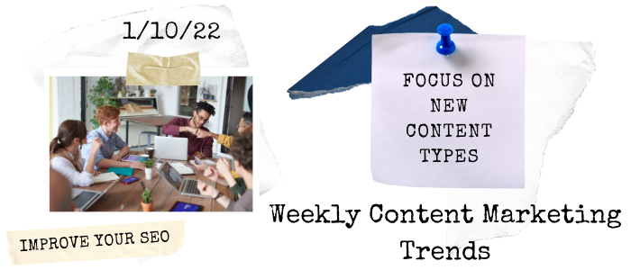 Weekly Content Marketing Trends 1/10/22