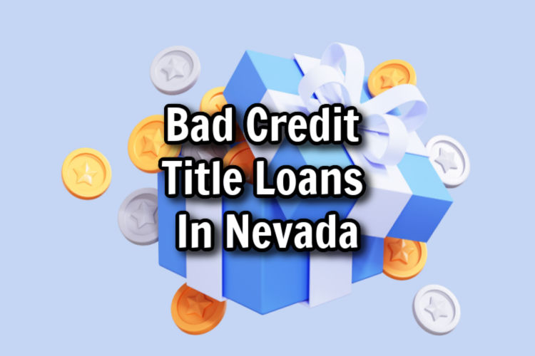 bad credit title loans in nevada