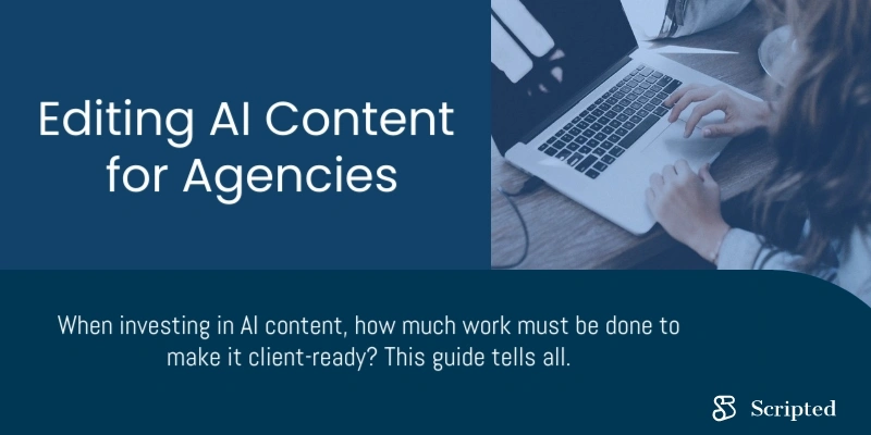 Editing AI Content for Agencies