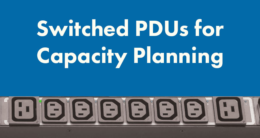 an-answer-for-every-challenge-switched-pdus-for-capacity-planning - https://cdn.buttercms.com/FiTAkRkYT7W94b33ZXh1