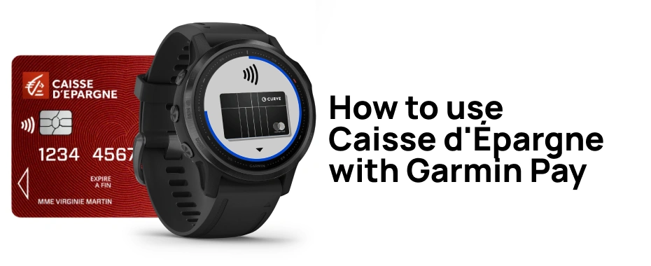 Garmin Pay Caisse d'Épargne