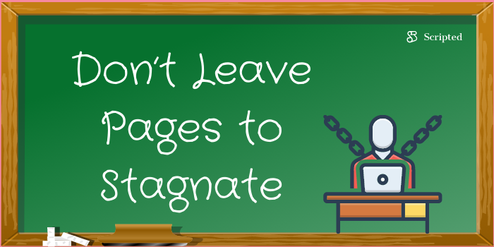 Don’t Leave Pages to Stagnate