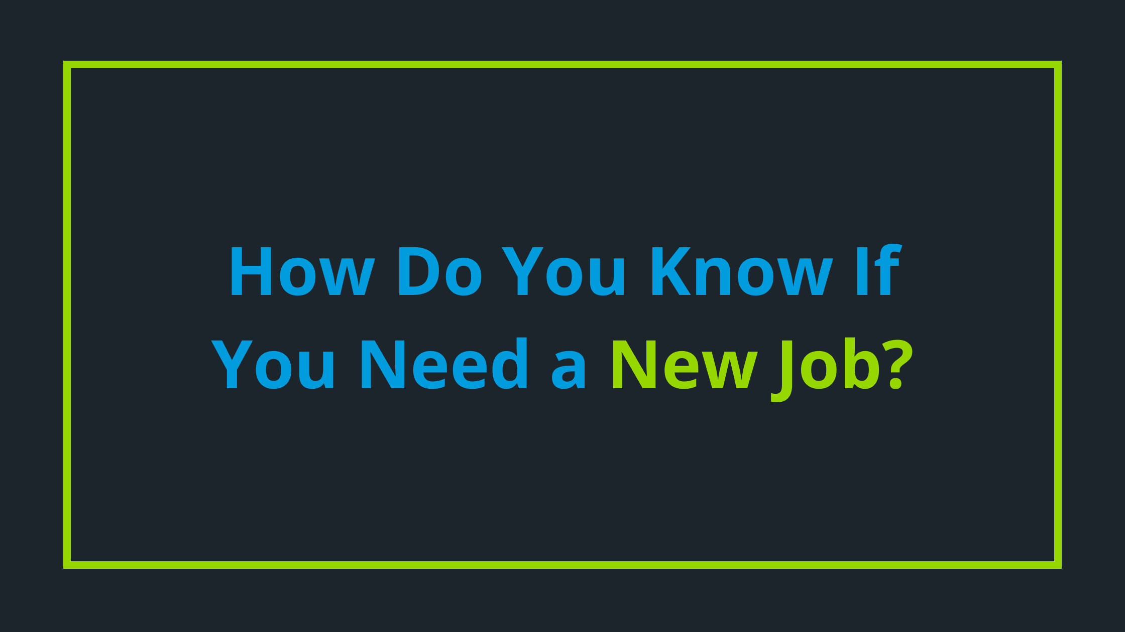 how-do-you-know-if-you-need-a-new-job