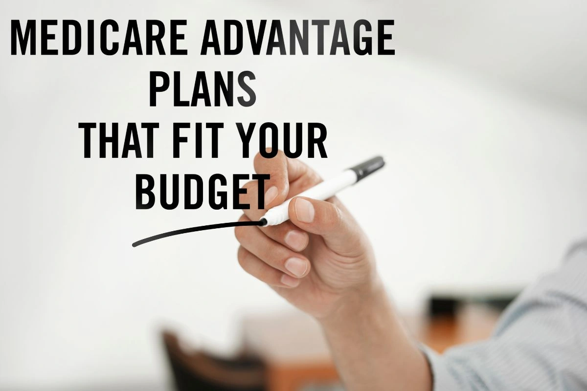 hand writing "Medicare Advantage plans that fit your budget"