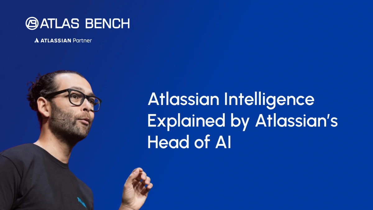 Atlassian Intelligence Explained by Atlassian's Head of AI