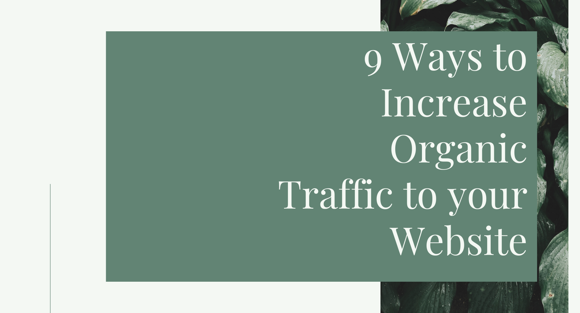 9 Ways to Increase Organic Traffic to Your Website