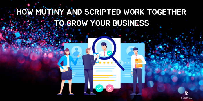 How Mutiny and Scripted work together to grow your business