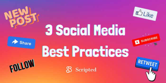 3 Social Media Best Practices