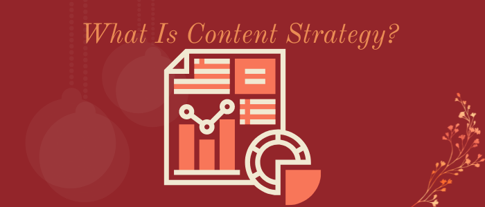 What Is Content Strategy? 