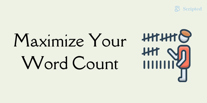 Maximize Your Word Count