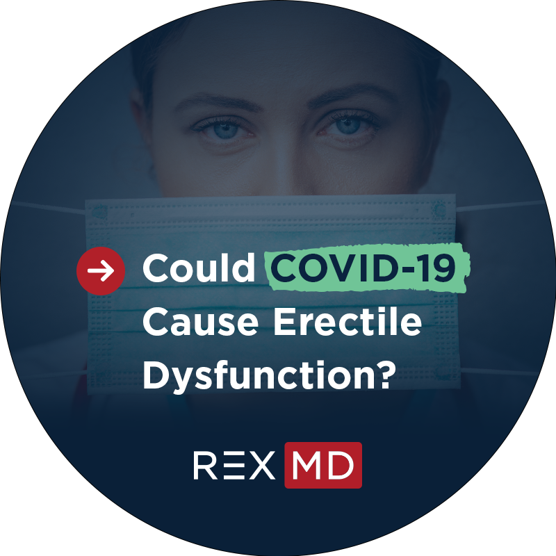 Could COVID-19 Cause Erectile Dysfunction?