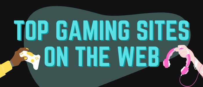 Top Gaming Sites on the Web