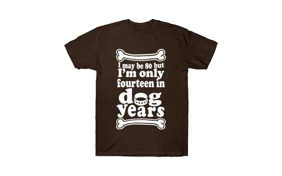 80th-birthday-gift-ideas-14-in-dog-years-tee.webp