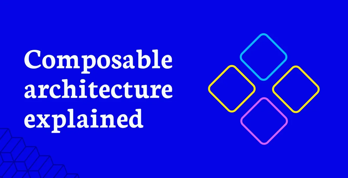 Featured Image: Composable Commerce Architecture Explained