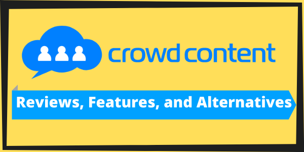 Crowd Content: Reviews, Features, and Alternatives