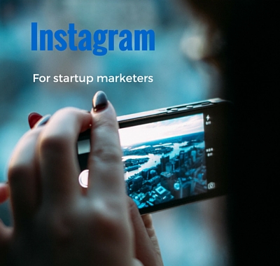 7 Creative Ways Startup Marketers Can Use Instagram