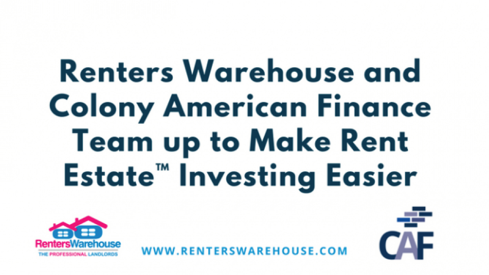 RW and CAF logos and Text: Renters Warehouse and Colony American Finance Team up
